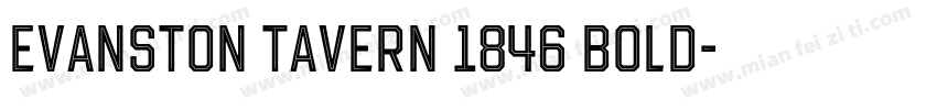 Evanston Tavern 1846 Bold字体转换